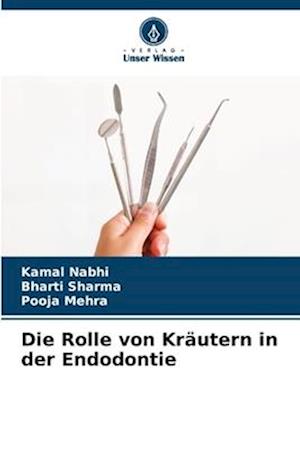 Die Rolle von Kräutern in der Endodontie