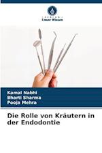 Die Rolle von Kräutern in der Endodontie