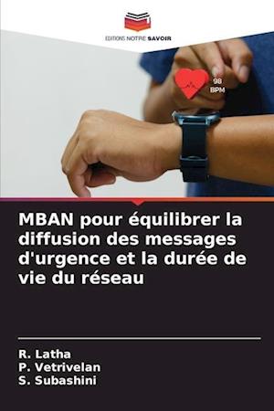 MBAN pour équilibrer la diffusion des messages d'urgence et la durée de vie du réseau