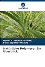 Natürliche Polymere: Ein Überblick