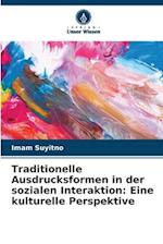 Traditionelle Ausdrucksformen in der sozialen Interaktion: Eine kulturelle Perspektive