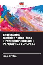 Expressions traditionnelles dans l'interaction sociale : Perspective culturelle