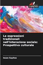 Le espressioni tradizionali nell'interazione sociale: Prospettiva culturale