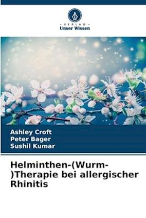 Helminthen-(Wurm-)Therapie bei allergischer Rhinitis