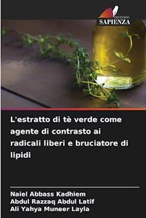 L'estratto di tè verde come agente di contrasto ai radicali liberi e bruciatore di lipidi