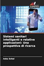 Sistemi sanitari intelligenti e relative applicazioni: Una prospettiva di ricerca