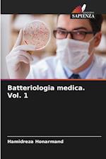 Batteriologia medica. Vol. 1