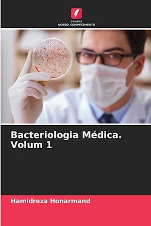 Bacteriologia Médica. Volum 1