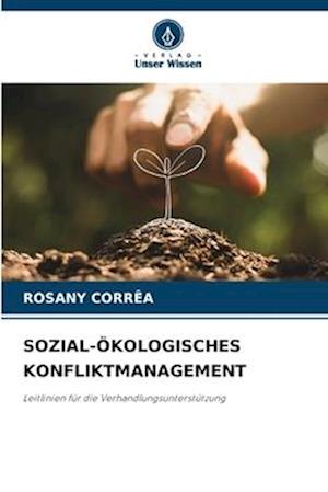 SOZIAL-ÖKOLOGISCHES KONFLIKTMANAGEMENT