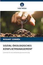 SOZIAL-ÖKOLOGISCHES KONFLIKTMANAGEMENT