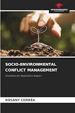 SOCIO-ENVIRONMENTAL CONFLICT MANAGEMENT