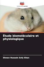 Étude biomoléculaire et physiologique