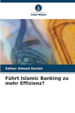 Führt Islamic Banking zu mehr Effizienz?