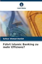 Führt Islamic Banking zu mehr Effizienz?