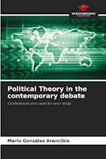 Political Theory in the contemporary debate