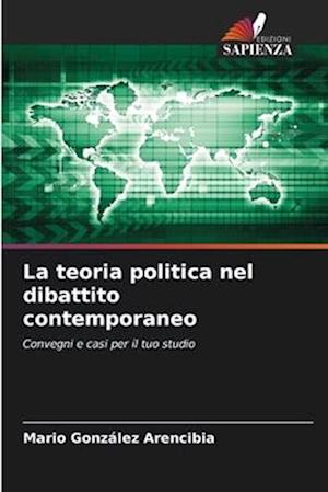 La teoria politica nel dibattito contemporaneo