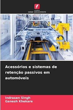 Acessórios e sistemas de retenção passivos em automóveis