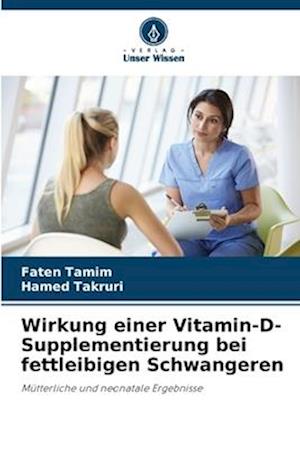 Wirkung einer Vitamin-D-Supplementierung bei fettleibigen Schwangeren