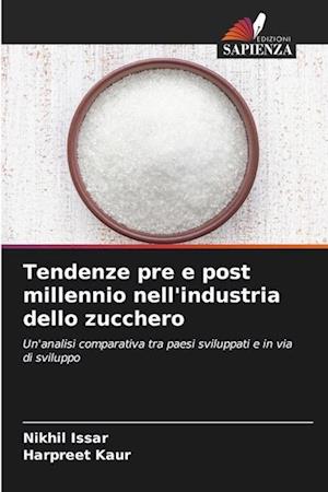 Tendenze pre e post millennio nell'industria dello zucchero