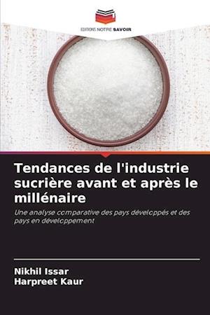 Tendances de l'industrie sucrière avant et après le millénaire