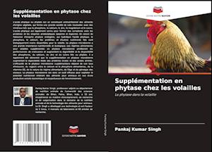 Supplémentation en phytase chez les volailles