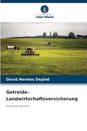 Getreide-Landwirtschaftsversicherung