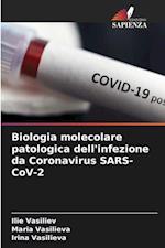 Biologia molecolare patologica dell'infezione da Coronavirus SARS-CoV-2