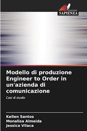 Modello di produzione Engineer to Order in un'azienda di comunicazione