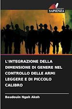 L'INTEGRAZIONE DELLA DIMENSIONE DI GENERE NEL CONTROLLO DELLE ARMI LEGGERE E DI PICCOLO CALIBRO