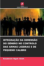 INTEGRAÇÃO DA DIMENSÃO DO GÉNERO NO CONTROLO DAS ARMAS LIGEIRAS E DE PEQUENO CALIBRE