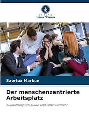 Der menschenzentrierte Arbeitsplatz