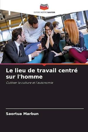 Le lieu de travail centré sur l'homme