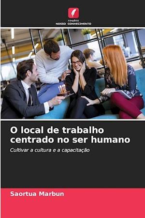 O local de trabalho centrado no ser humano