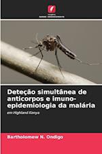 Deteção simultânea de anticorpos e imuno-epidemiologia da malária