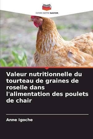 Valeur nutritionnelle du tourteau de graines de roselle dans l'alimentation des poulets de chair