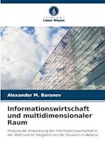 Informationswirtschaft und multidimensionaler Raum