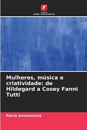 Mulheres, música e criatividade: de Hildegard a Cosey Fanni Tutti