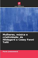 Mulheres, música e criatividade: de Hildegard a Cosey Fanni Tutti