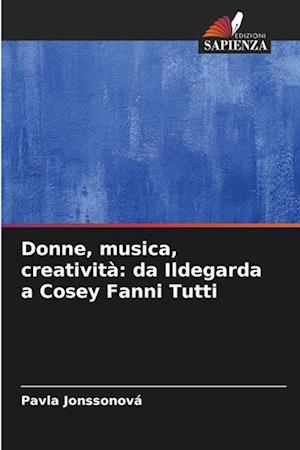 Donne, musica, creatività: da Ildegarda a Cosey Fanni Tutti