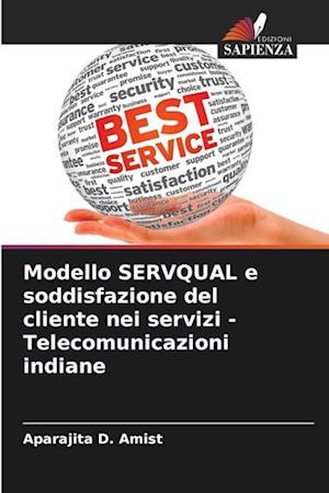 Modello SERVQUAL e soddisfazione del cliente nei servizi - Telecomunicazioni indiane