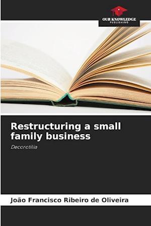 Restructuring a small family business