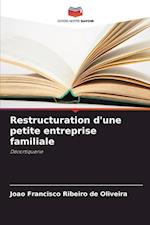 Restructuration d'une petite entreprise familiale