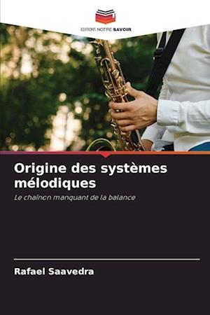 Origine des systèmes mélodiques