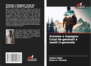 Dramma e impegno: Corpi de-generati e menti ri-generate