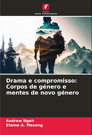 Drama e compromisso: Corpos de género e mentes de novo género