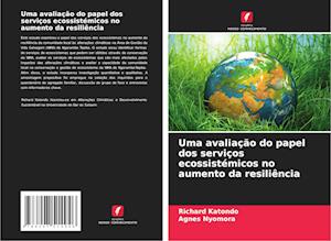 Uma avaliação do papel dos serviços ecossistémicos no aumento da resiliência