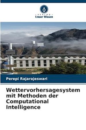 Wettervorhersagesystem mit Methoden der Computational Intelligence