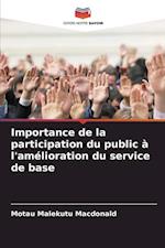 Importance de la participation du public à l'amélioration du service de base