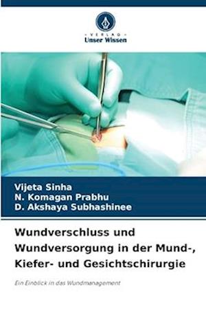 Wundverschluss und Wundversorgung in der Mund-, Kiefer- und Gesichtschirurgie