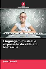 Linguagem musical e expressão da vida em Nietzsche